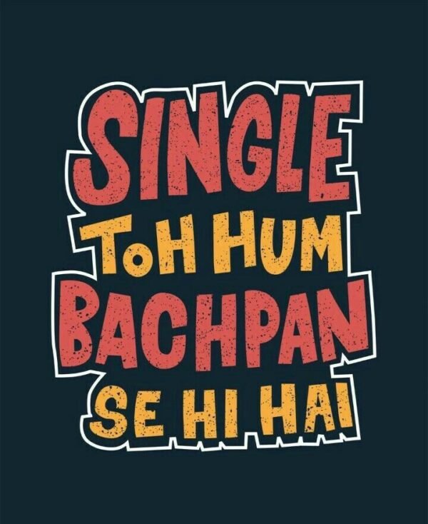 Single toh hum bachpan se hi hai sticker