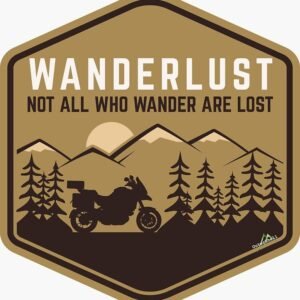 Wanderlust -Not all who wander are Lost Sticker -