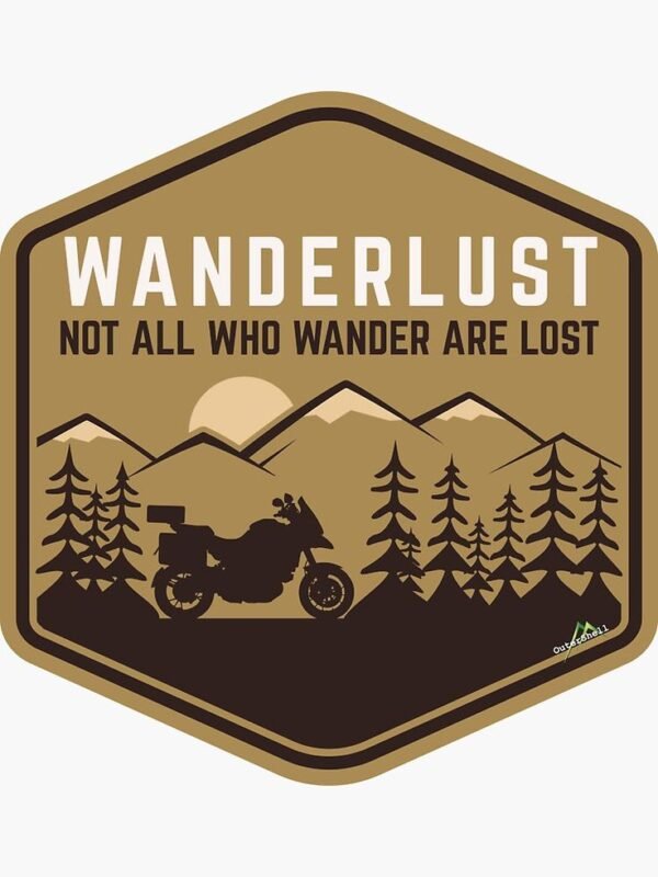 Wanderlust -Not all who wander are Lost Sticker -