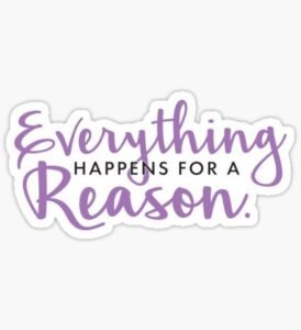 Everything Happens For A Reason Sticker