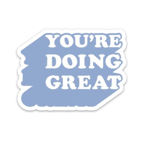 You're Doing Great Motivational Sticker