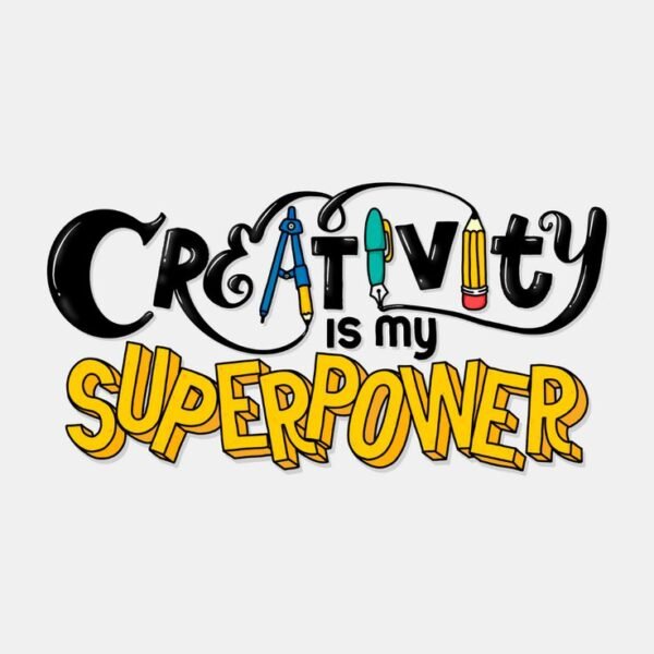 Creativity is My Superpower Sticker