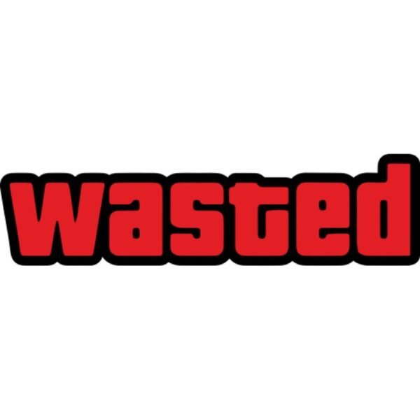 wasted sticker