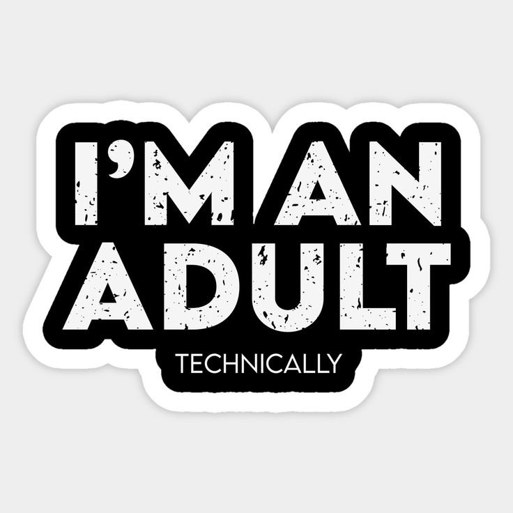 I'm an Adult technically Sticker