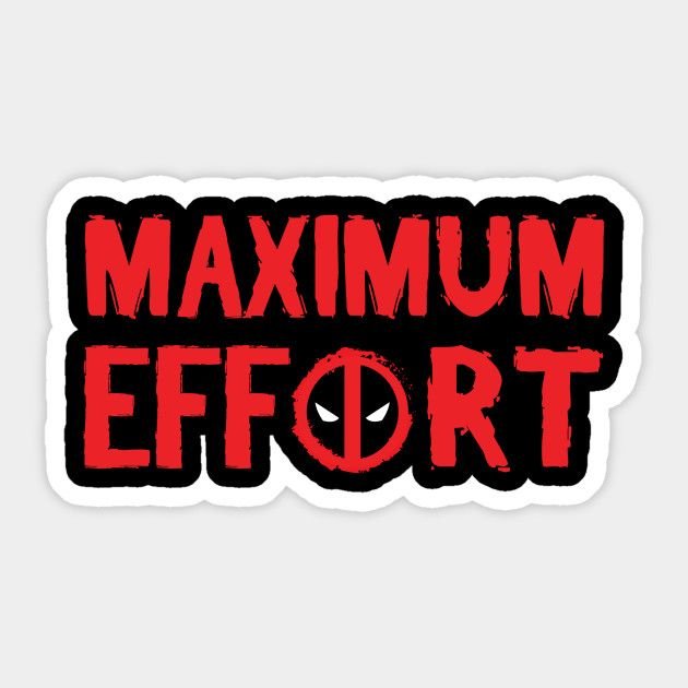 Maximum Effort Sticker