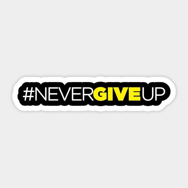 Never give up Sticker