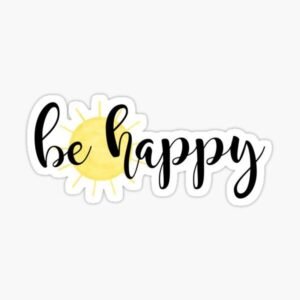 Be Happy Sticker