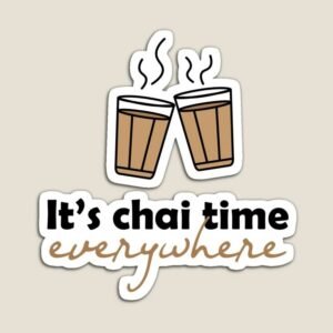 It's Chai Time everywhere Sticker