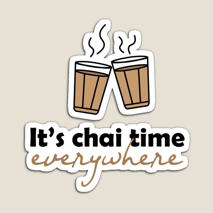 It's Chai Time everywhere Sticker
