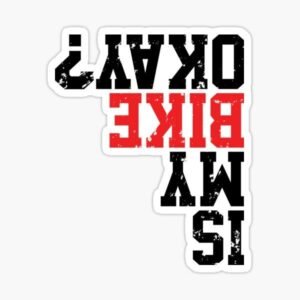 Is My Bike Okay Sticker